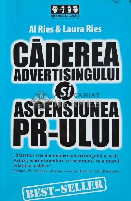 Caderea advertisingului si ascensiunea PR-ului - 2005 - Laura Ries (@E70)