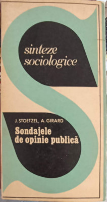 SONDAJELE DE OPINIE PUBLICA-J. STOETZEL, A. GIRARD foto