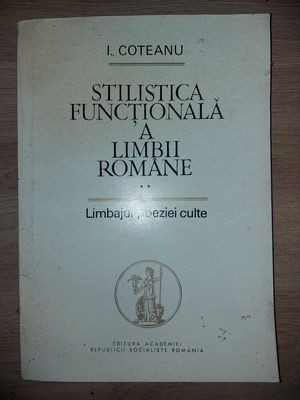 Stilistica functionala a limbii romane vol 2- I. Coteanu foto