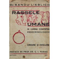 Rassele Umane In Lumina Conceptiei Endocrinologice - Sandu Lieblich , F1053