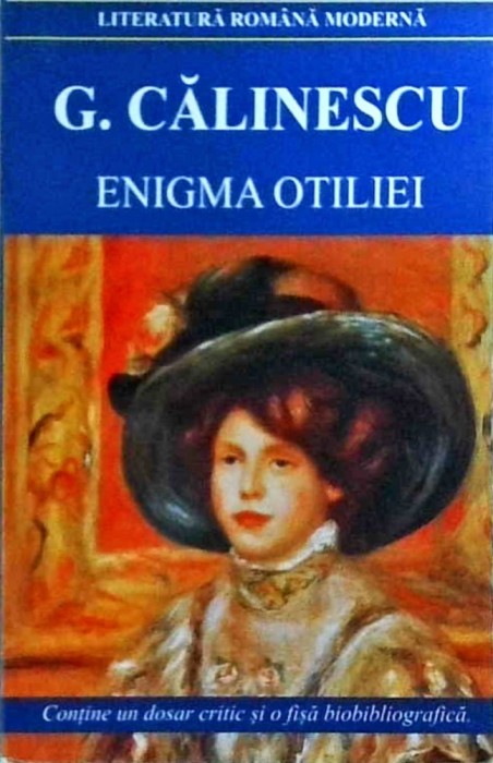 George Calinescu - Enigma Otiliei (2015)