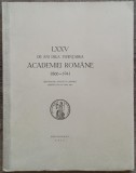 LXXV de ani de la infiintarea Academiei Romane 1866-1941