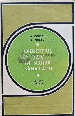 Exercitiul fizic in slujba sanatatii - 1971 - Virgil Mazilu (AJ122) foto