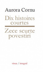 Dix histoires courtes - zece scurte povestiri Aurora Cornu foto