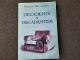 Angelo Mitchievici - Decadenta si decadentism in contextul modernitatii (2011)