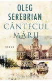 Cantecul marii - Oleg Serebrian