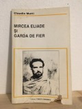 Claudio Mutti - Mircea Eliade si Garda de Fier