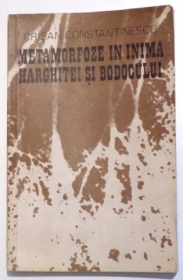 METAMORFOZE IN INIMA HARGHITEI SI BODOCULUI de CRISAN CONSTANTINESCU, 1971 foto