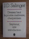 Salinger - Dressez haut la poutre maitresse, charpentiers * Seymour