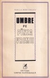 Pericle Martinescu - Umbre pe panza vremii