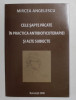 CELE SAPTE PACATE IN PRACTICA ANTIBIOTICOTERAPIEI SI ALTE SUBIECTE de MIRCEA ANGELESCU , 2008 , DEDICATIE *