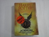 HARRY POTTER SI COPILUL BLESTEMAT (NOUA SIGILATA) - SCENARIUL PIESEI IN DOUA PARTI - J. K. ROWLING, JOHN TIFFANY &amp;JACK THORNE