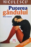 Puterea gandului - Milton Cameron, Carte Noua sau de Anticariat in Stare Buna