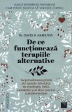 De ce functioneaza terapiile alternative - David R. Hamilton