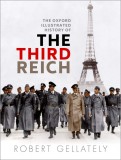 The Oxford Illustrated History of the Third Reich | Robert Gellately