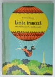 LIMBA FRANCEZA , MANUAL PENTRU CLASA A - V-A , ANUL IV DE STUDIU de ECATERINA BARTOS , 1974