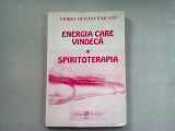 Energia care vindeca Spiritoterapia - Viorel Olivian Pascanu