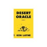 Desert Oracle: Volume 1: Strange True Tales from the American Southwest