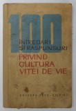 100 DE INTREBARI SI RASPUNSURI PRIVIND CULTURA VITEI DE VIE de D.D. OPREA si V. DVORNIC , 1964