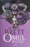 Omul Pictat - Peter V. Brett - Armada 2024 - Roman Fantasy, Beletristica - Paperback, 538 Pagini