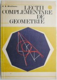 Lectii complementare de geometrie &ndash; N.N. Mihaileanu