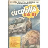 Circulatia la zi - Dumitru Ciobotea