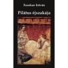 Pil&aacute;tus &eacute;jszak&aacute;ja - Fazekas Istv&aacute;n