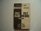 Zile albe, zile negre. Memorii (vol. I) - Nichifor Crainic, 1991, Alta editura