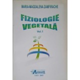 FIZIOLOGIE VEGETALA VOL.1-MARIA MAGDALENA ZAMFIRACHE-258016