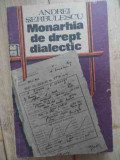 Monarhia De Drept Dialectic - Andrei Serbulescu ,532628, Humanitas