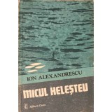 MICUL HELESTEU-ION ALEXANDRESCU-239653