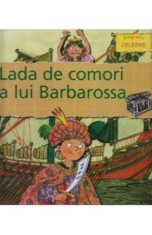 Biografii celebre - Lada de comori a Lui Barbarossa foto