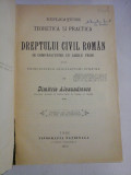 EXPLICATIUNE TEORETICA SI PRACTICA A DREPTULUI CIVIL ROMAN - Tomul 6 - Dimitrie ALEXANDRESCO - Iasi, 1900