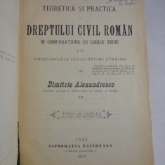 EXPLICATIUNE TEORETICA SI PRACTICA A DREPTULUI CIVIL ROMAN - Tomul 6 - Dimitrie ALEXANDRESCO - Iasi, 1900