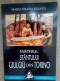 Maria Grazia Siliato - Misterul Sfantului Giulgiu din Torino (Editia: 1998)