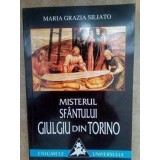 Maria Grazia Siliato - Misterul Sfantului Giulgiu din Torino (Editia: 1998)