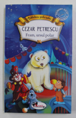 FRAM , URSUL POLAR de CEZAR PETRESCU , 2016 foto