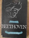 Beethoven de Romain Rolland, Editura Tineretului 1958, Colectia Oameni de Seama, Carte veche, limba romana, 122 pagini