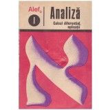 Autor colectiv - Analiza - calcul diferential vol.1, calcul integral vol.2 - 131048