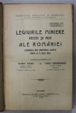 LEGIUIRILE MINIERE VECHI SI NOI ALE ROMANIEI , VOLUMUL VIII , FASCICULA I , adunate de GEORGE STOIAN si VASILE GHEORGHIADE , 1925