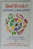 TAOIST SECRETS OF EATING FOR BALANCE , by MANTAK CHIA and CHRISTINE HARKNESS - GILES , 2019