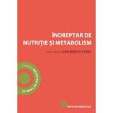 Indreptar de nutritie si metabolism - Dan Mircea Cheta