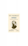 Titu Maiorescu. Opere (Vol. III+IV) Discursuri parlamentare (1866-1913) - Hardcover - Academia Rom&acirc;nă, Titu Maiorescu - Fundația Națională pentru Știi