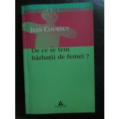 De ce se tem barbatii de femei? Jean Cournut