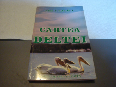 Kiss Botond - Cartea Deltei - 1997 foto