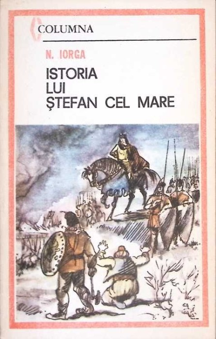 ISTORIA LUI STEFAN CEL MARE-NICOLAE IORGA-266123