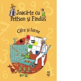 Joaca-te cu Pettson si Findus. Cifre si forme - Gabriella Eftimie, Anja Eriksson