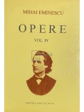 Mihai Eminescu - Opere, vol. 4 - Poezii postume (Editia: 1998)