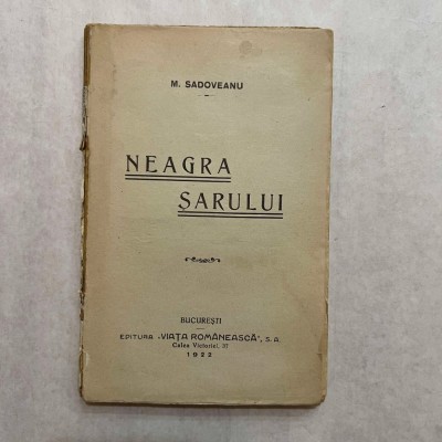M. Sadoveanu - Neagra sarului - 1922 - Ed. I foto