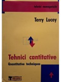 Terry Lucey - Tehnici cantitative (Editia: 2001)